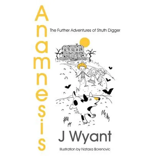 Anamnesis: The Further Adventures of Struth Digger