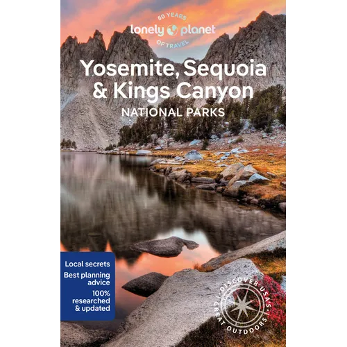 Lonely Planet Yosemite, Sequoia & Kings Canyon National Parks