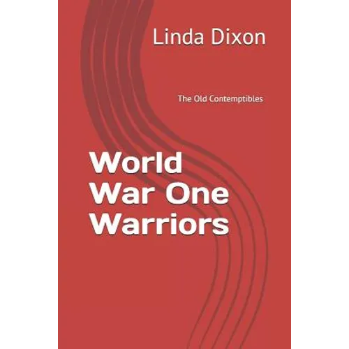 World War One Warriors: The Old Contemptibles