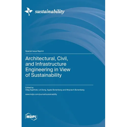 Architectural, Civil, and Infrastructure Engineering in View of Sustainability