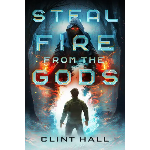 Steal Fire from the Gods