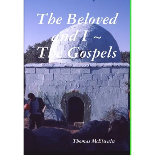 The Beloved and I The Gospels