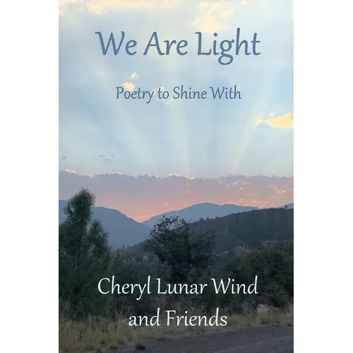 We Are Light: Poetry to Shine With