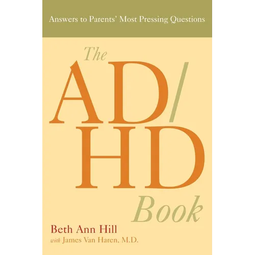 The ADHD Book: Answers to Parents' Most Pressing Questions
