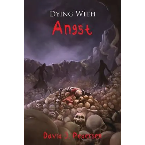 Dying with Angst