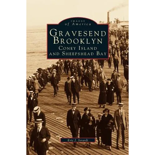 Gravesend, Brooklyn: Coney Island and Sheepshead Bay