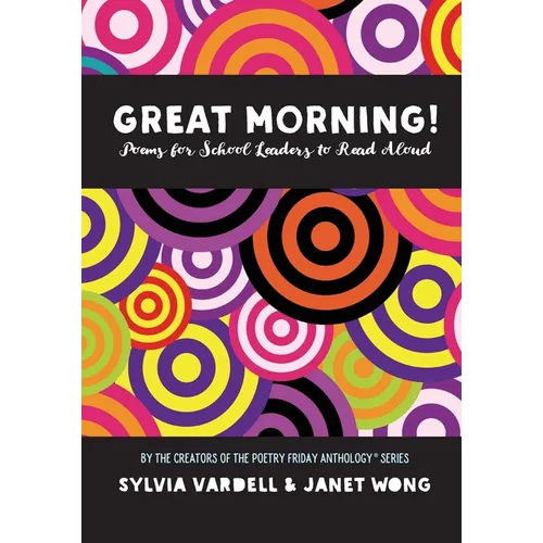 GREAT MORNING! Poems for School Leaders to Read Aloud