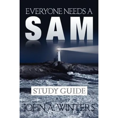 Everyone Needs a Sam Study Guide
