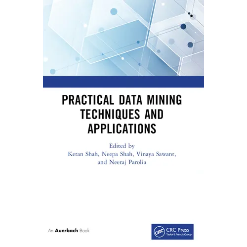Practical Data Mining Techniques and Applications