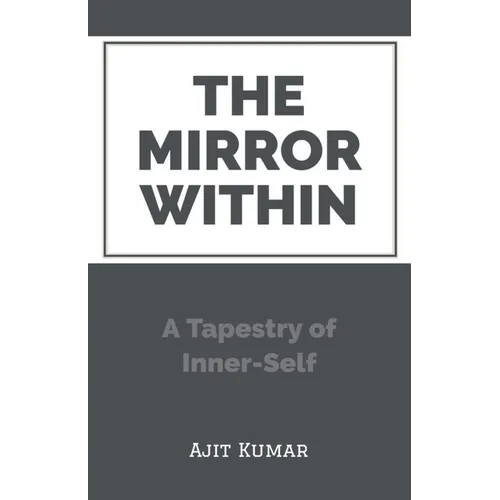 The Mirror Within: A Tapestry of Inner-Self