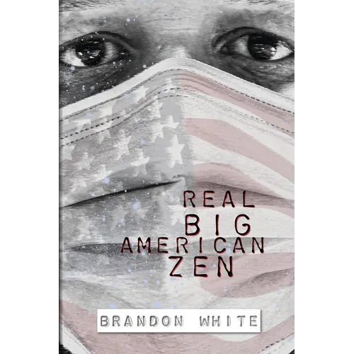 Real Big American Zen