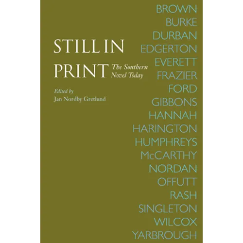 Still in Print: The Southern Novel Today