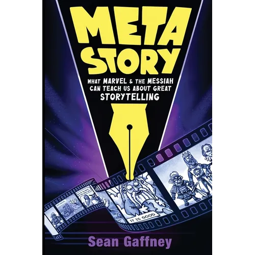 Meta Story: What Marvel & the Messiah Can Teach Us About Great Storytelling