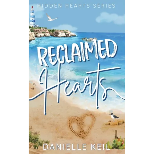 Reclaimed Hearts: A second chance, forced proximity romance