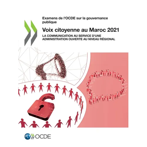 Examens de l'Ocde Sur La Gouvernance Publique Voix Citoyenne Au Maroc 2021 La Communication Au Service d'Une Administration Ouverte Au Niveau Régional