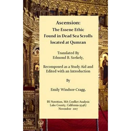 Ascension: The Essene Ethic: Found in Dead Sea Scrolls Located at Qumran
