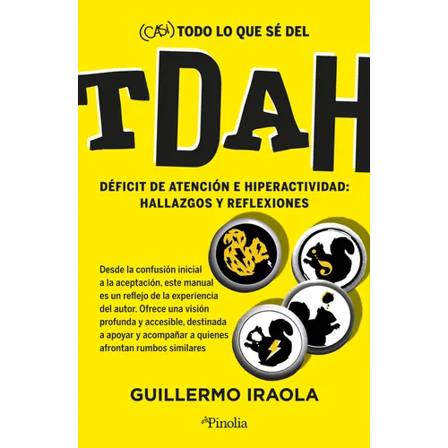 Casi Todo Lo Que Sé del Tdah