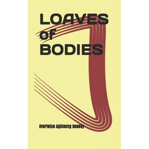 Loaves of bodies