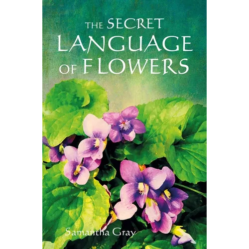 The Secret Language of Flowers