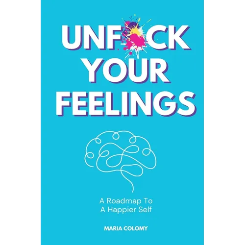 Unf*ck Your Feelings