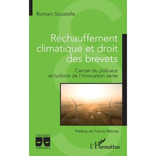 Réchauffement climatique et droit des brevets: Carcan du pollueur et turbine de l'innovation verte