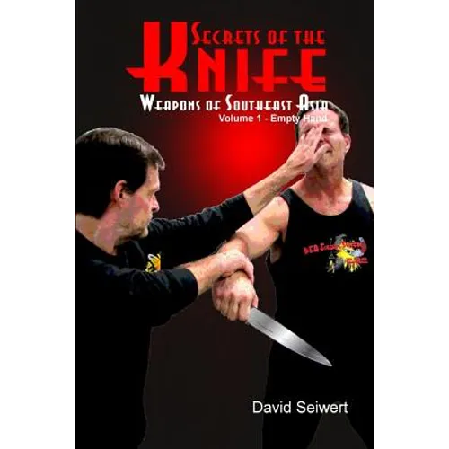 Secrets of the Knife: Weapons of Southeast Asia
