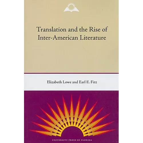 Translation and the Rise of Inter-American Literature