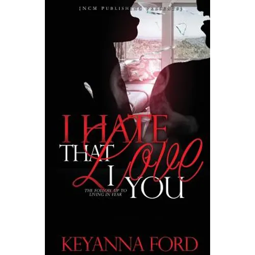 I Hate That I Love You