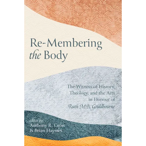 Re-Membering the Body