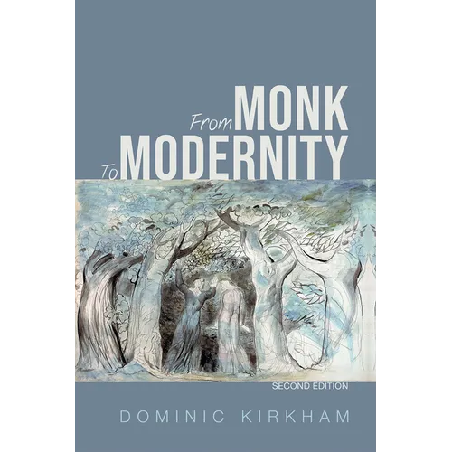 From Monk to Modernity, Second Edition: The Challenge of Modern Thinking