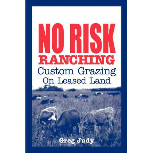 No Risk Ranching: Custom Grazing on Leased Land