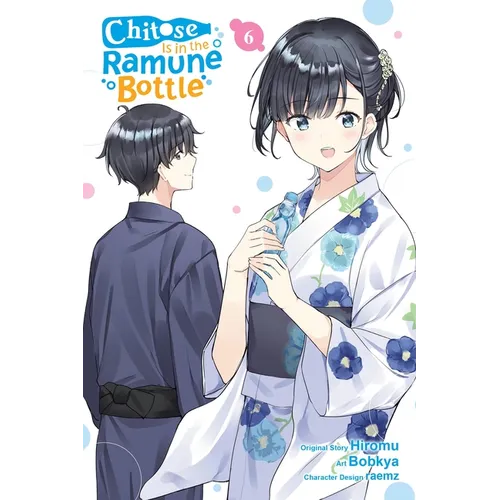 Chitose Is in the Ramune Bottle, Vol. 6 (Manga): Volume 6
