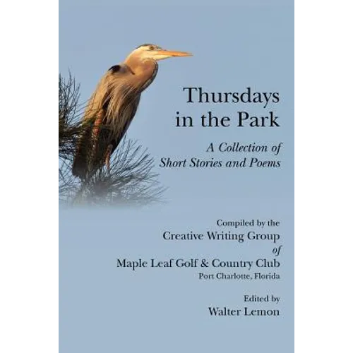 Thursdays in the Park, a Collection of Short Stories and Poems