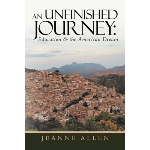 An Unfinished Journey: Education & the American Dream
