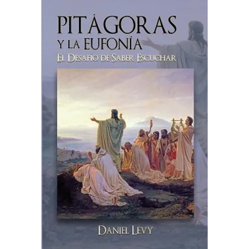 Pitágoras y la Eufonía - El Desafío de Saber Escuchar