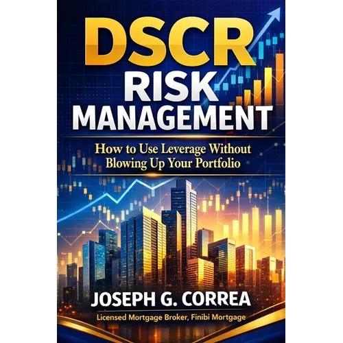 DSCR Risk Management: How to Use Leverage Without Blowing Up Your Portfolio