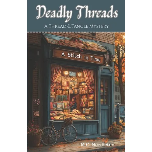 Deadly Threads: A Thread & Tangle Mystery book one