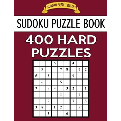 Sudoku Puzzle Book, 400 HARD Puzzles: Single Difficulty Level For No Wasted Puzzles