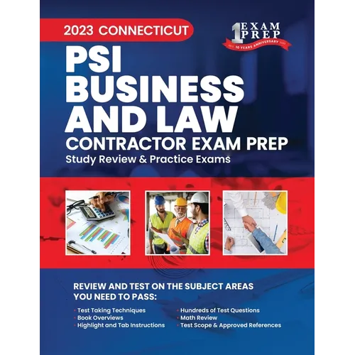 2023 Connecticut PSI Business and Law Contractor Exam Prep: 2023 Study Review & Practice Exams