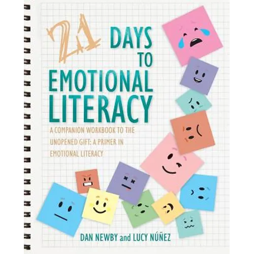 21 Days to Emotional Literacy: A Companion Workbook to The Unopened Gift