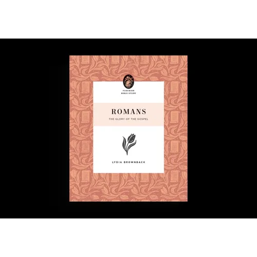 Romans: The Glory of the Gospel