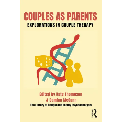 Couples as Parents: Explorations in Couple Therapy