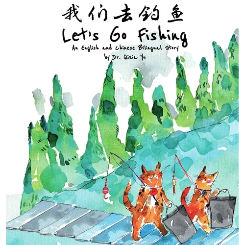 Let's Go Fishing: An English and Chinese Bilingual Story