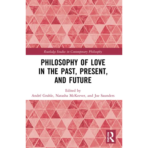Philosophy of Love in the Past, Present, and Future