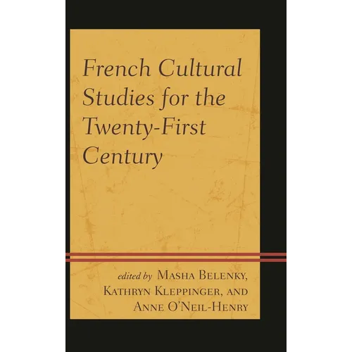 French Cultural Studies for the Twenty-First Century