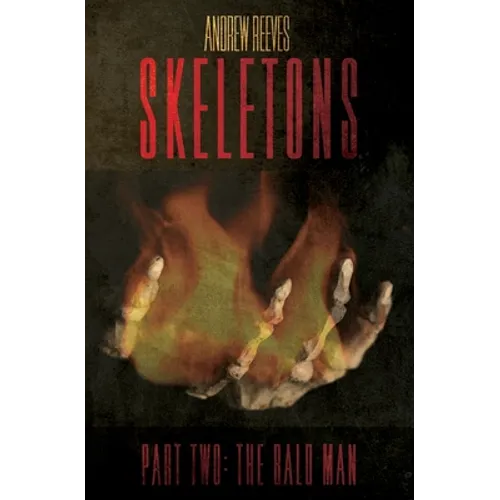 Skeletons: Part Two: The Bald Man