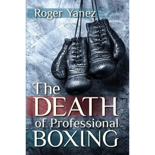 The Death of Professional Boxing