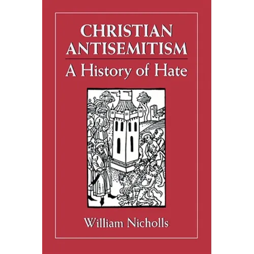 Christian Antisemitism: A History of Hate