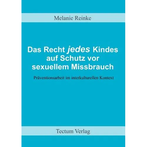 Das Recht jedes Kindes auf Schutz vor sexuellem Missbrauch