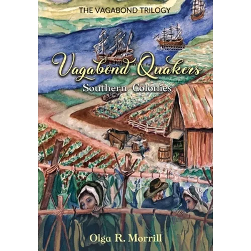 Vagabond Quakers: Southern Colonies